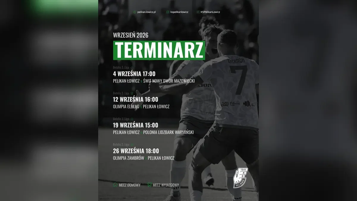 Terminarz wrzesień 2026 Terminarz spotkań KS Pelikan Łowicz we wrześniu 2026 roku.